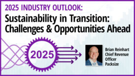 Packsize’s Brian Reinhart offers his 2025 Industry Outlook