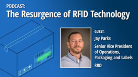 Packaging Strategies Podcast: The Resurgence of RFID Technology