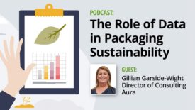 Podcast: The Role of Data in Packaging Sustainability with guest, Gillian Garside-Wight, Director of Consulting at Aura