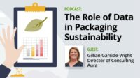 Podcast: The Role of Data in Packaging Sustainability with guest, Gillian Garside-Wight, Director of Consulting at Aura